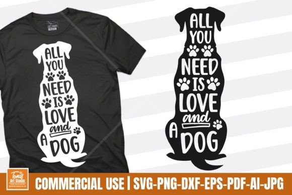 All You Need is Love and a Dog SVG PNG
