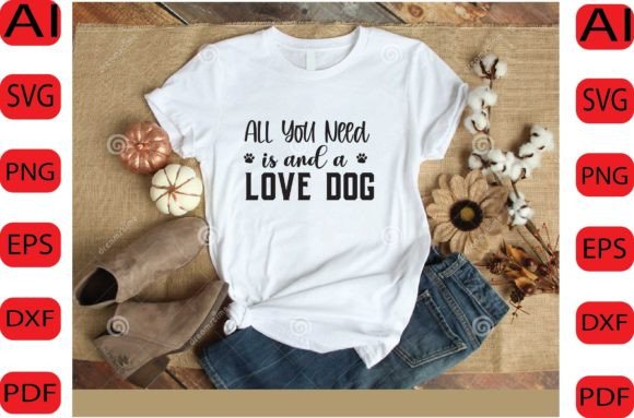 All You Need is Love Dog SVG DESI