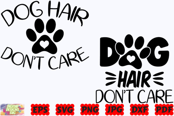 Dog Hair Don't Care SVG Dog SVG Pet