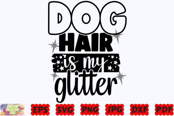 Dog Hair is My Glitter SVG Dog SVG