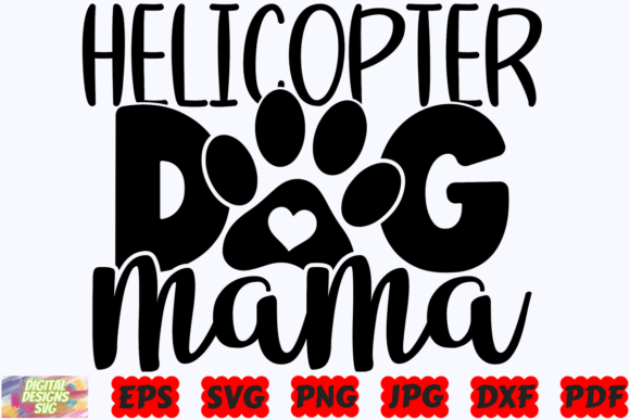 Helicopter Dog Mama SVG Dog SVG Pet
