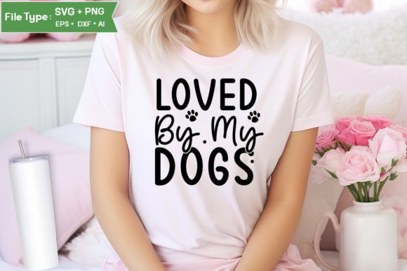 Loved by My Dogs SVG Design