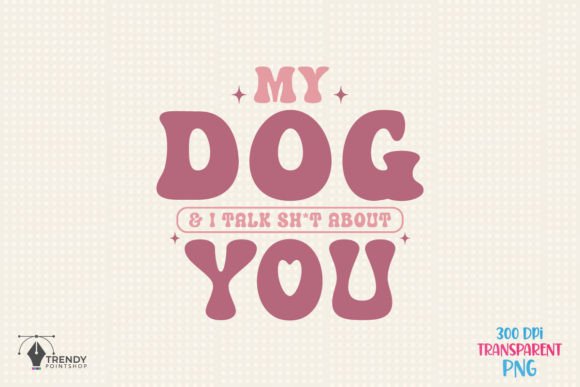 My Dog I Talking Dog SVG PNG Design