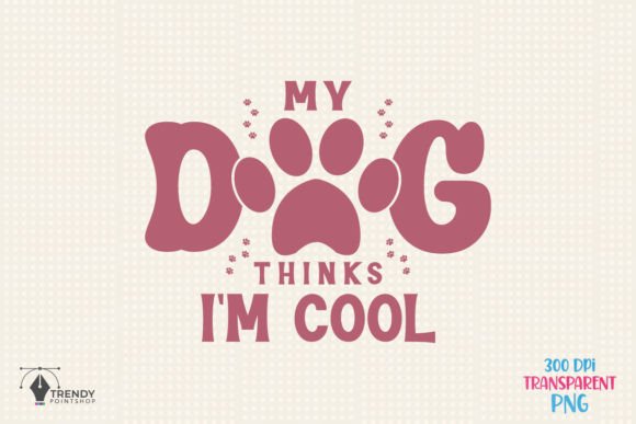 My Dog Thinks Dog SVG PNG Design