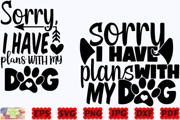 Sorry I Have Plans with My Dog SVG Dog